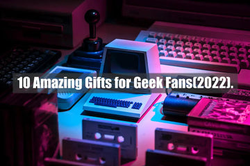 10 Best geek gifts list for your friend(2024).