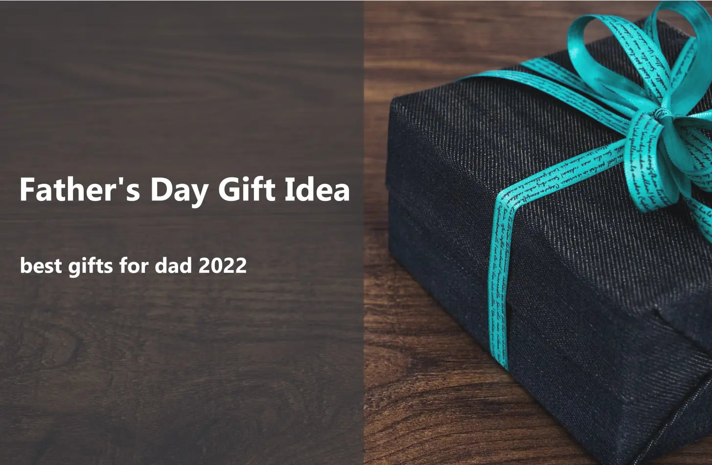 Father's Day Gift Idea:best gifts for dad 2022